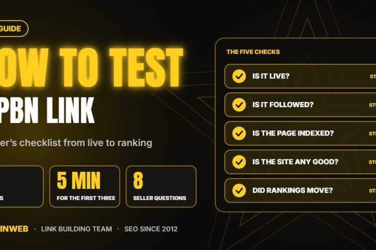 How to test a PBN link: five checks from live and followed to indexed, site quality and rankings