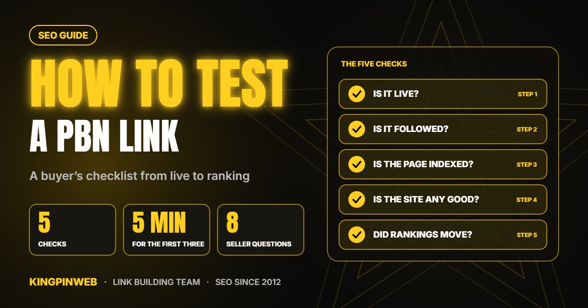How to test a PBN link: five checks from live and followed to indexed, site quality and rankings