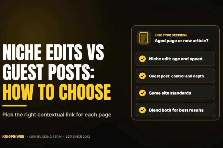 Niche Edits vs Guest Posts: How to Choose