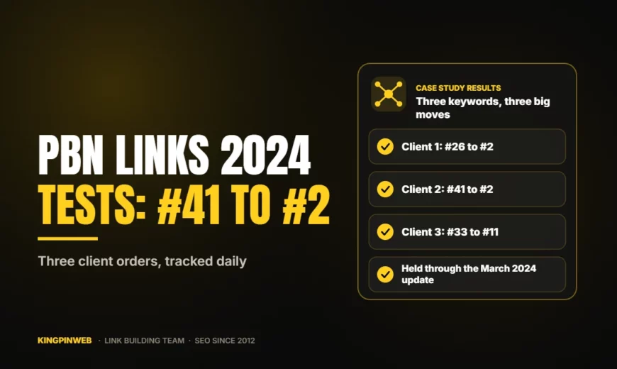 PBN Links 2024 Tests: #41 to #2 (Case Study)